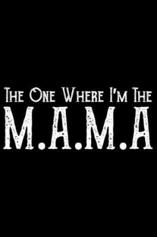 Cover of The One Where I'm The Mama