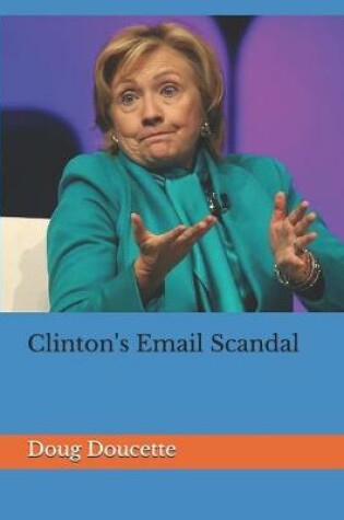 Cover of Clinton's Email Scandal