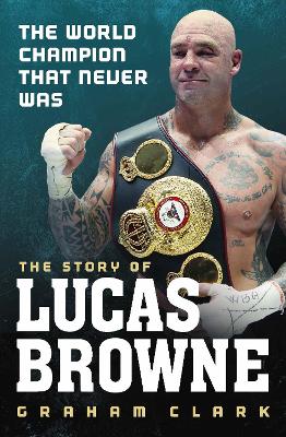 Book cover for The World Champion That Never Was: The Story of Lucas Browne