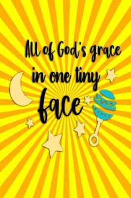 Book cover for All of God's Grace in One Tiny Face