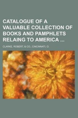 Cover of Catalogue of a Valuable Collection of Books and Pamphlets Relaing to America