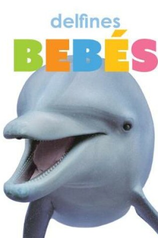 Cover of Delfínes Bebés