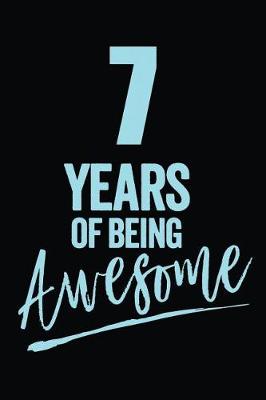 Book cover for 7 Years Of Being Awesome Blue