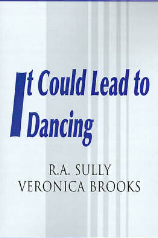 Cover of It Could Lead to Dancing