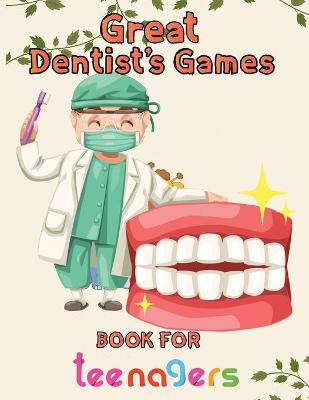 Book cover for Great Dentist's Games Book For Teenagers