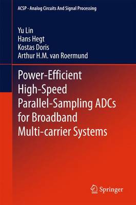 Cover of Power-Efficient High-Speed Parallel-Sampling ADCs for Broadband Multi-carrier Systems