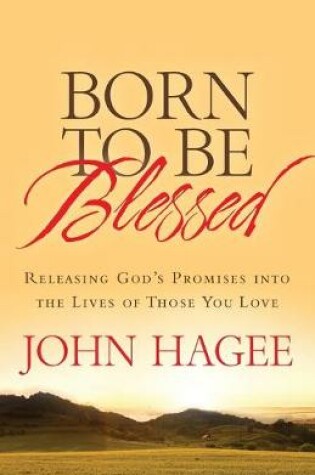 Cover of ITPE: Born To Be Blessed: Releasing God's Promises into the Lives of Those You Love