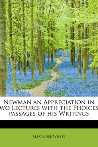Cover of Newman an Appreciation in Two Lectures with the Phoicest Passages of His Writings