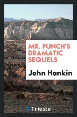 Cover of Mr. Punch's Dramatic Sequels