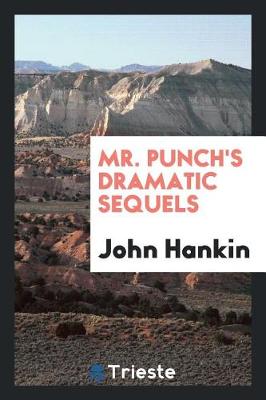 Book cover for Mr. Punch's Dramatic Sequels