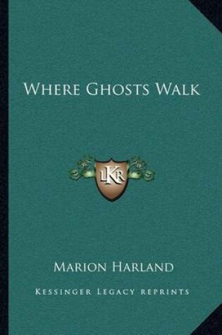 Cover of Where Ghosts Walk Where Ghosts Walk