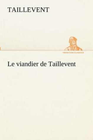 Cover of Le viandier de Taillevent