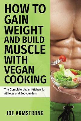 Book cover for The Complete Vegan Kitchen for Athletes and Bodybuilders