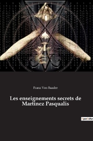 Cover of Les enseignements secrets de Martinez Pasqualis