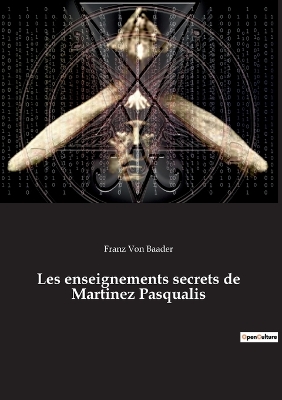 Book cover for Les enseignements secrets de Martinez Pasqualis