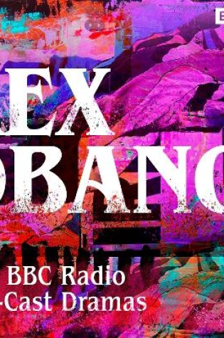 Cover of Rex Obano: Five BBC Radio Full-Cast Dramas