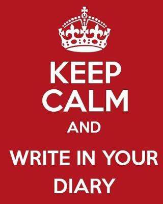 Book cover for Keep Calm And Write It In Your Diary 2018