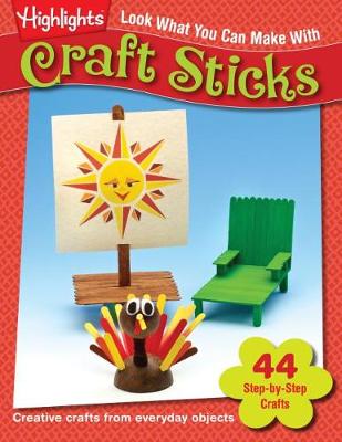 Cover of Look What You Can Make With Craft Sticks