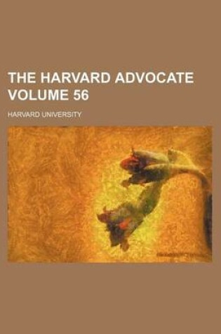 Cover of The Harvard Advocate Volume 56