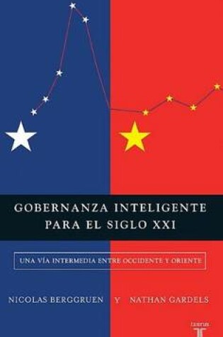 Cover of Gobernanza Inteligente Para El Siglo XXI: Una Via Intermedia Entre Occidente Y Oriente