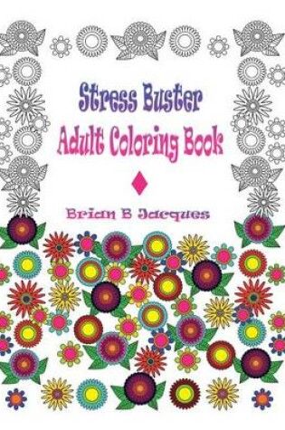 Cover of Stress Buster Adult Coloring Book