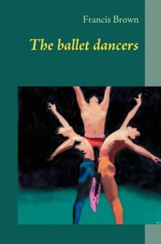 Cover of The Ballet Dancers