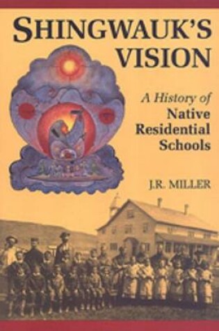 Cover of Shingwauk's Vision