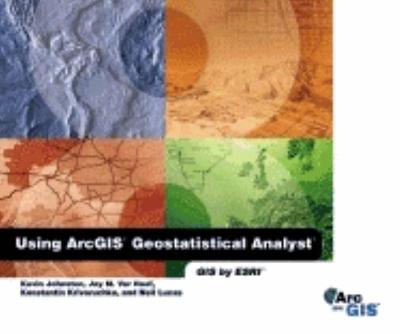 Book cover for Using Arcgis Geostatistical Analyst