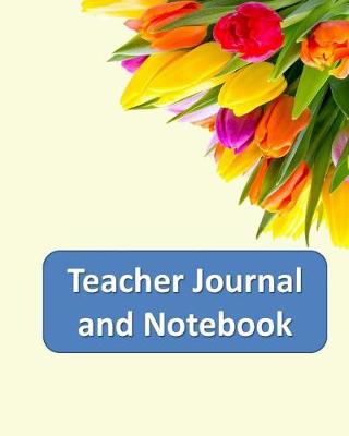 Book cover for Teacher Journal and Notebook