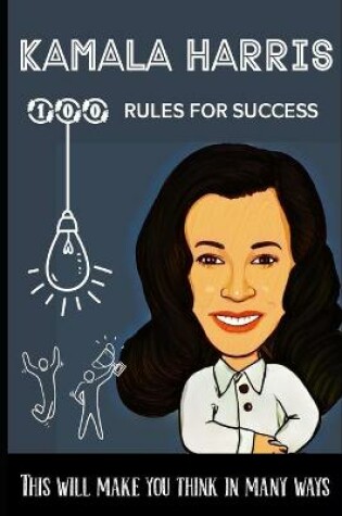 Cover of Kamala Harris 100 Rules for success