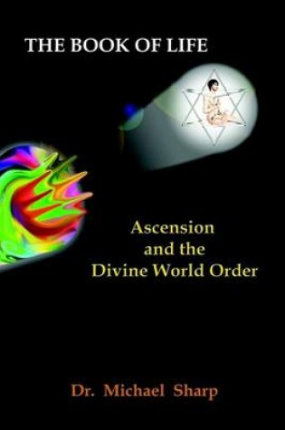 Cover of The Book of Life: Ascension and the Divine World Order