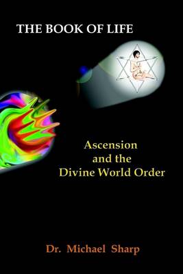 Book cover for The Book of Life: Ascension and the Divine World Order