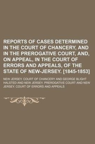 Cover of Reports of Cases Determined in the Court of Chancery, and in the Prerogative Court, And, on Appeal, in the Court of Errors and Appeals, of the State of New-Jersey. [1845-1853] Volume 2