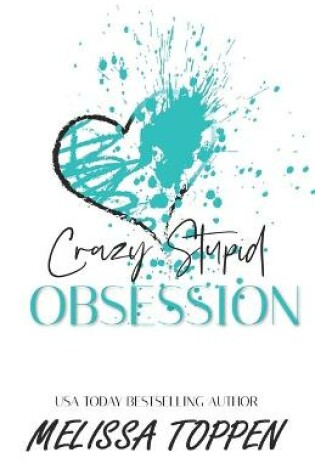 Cover of Crazy Stupid Obsession