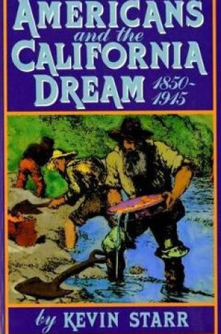 Cover of Americans and the California Dream, 1850-1915