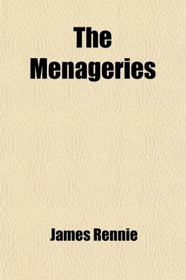 Book cover for The Menageries (Volume 1); Quadrupeds, Described and Drawn from Living Subjects