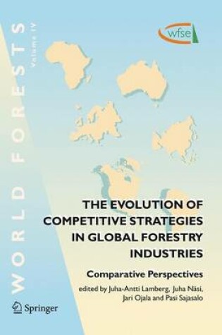 Cover of The Evolution of Competitive Strategies in Global Forestry Industries