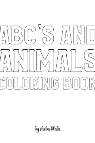 Cover of ABC's and Animals Coloring Book for Children - Create Your Own Doodle Cover (8x10 Softcover Personalized Coloring Book / Activity Book)