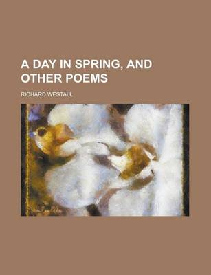 Book cover for A Day in Spring, and Other Poems