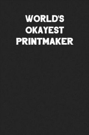 Cover of World's Okayest Printmaker