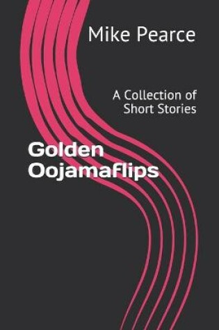 Cover of Golden Oojamaflips