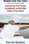 Book cover for Wisdom from Your Elders