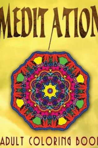 Cover of MEDITATION ADULT COLORING BOOK - Vol.8