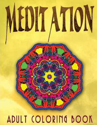 Book cover for MEDITATION ADULT COLORING BOOK - Vol.8