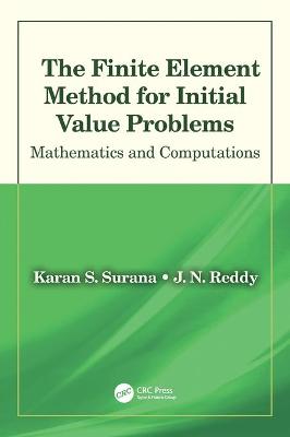 Book cover for The Finite Element Method for Initial Value Problems