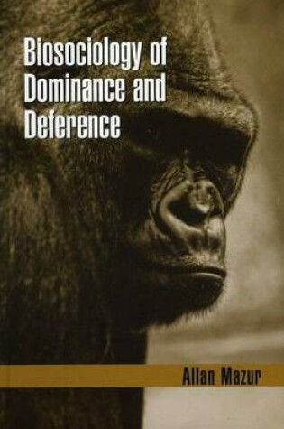Cover of Biosociology of Dominance and Deference