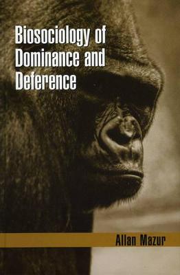 Book cover for Biosociology of Dominance and Deference