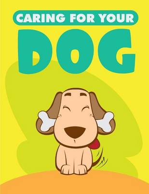 Book cover for Caring for Your Dog