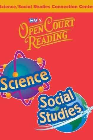 Cover of Open Court Reading, Science and Social Studies Connection Center, Grade K