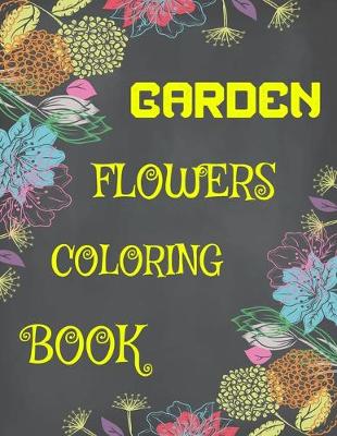 Book cover for Garden Flowers Coloring Book